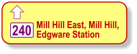  Mill Hill East, Mill Hill, Edgware Station 240
