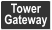 Tower  Gateway