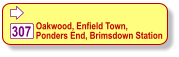 Oakwood, Enfield Town, Ponders End, Brimsdown Station 307 