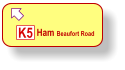  K5 Ham Beaufort Road