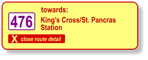 X close route detail towards: King’s Cross/St. Pancras  Station 476