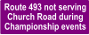 Route 493 not serving Church Road during Championship events