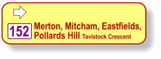  Merton, Mitcham, Eastfields,  Pollards Hill Tavistock Crescent 152
